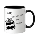 Kubek z dowolnym imieniem "Dziewczyna jak malina"