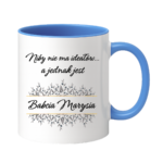 Kubek z dowolnym imieniem "Niby nie ma ideałów, a jednak jest babcia"