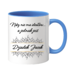 Kubek z dowolnym imieniem "Niby nie ma ideałów, a jednak jest dziadek"