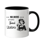 Kubek "Nie jesteś stara jesteś retro"