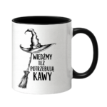 Kubek "Wiedźmy też potrzebują kawy"