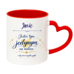 Kubek z dowolnym imieniem "Jesteś tym jednym na milion"