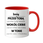 Kubek z dowolnym imieniem "Przed tobą, wokół ciebie, w tobie"
