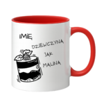 Kubek z dowolnym imieniem "Dziewczyna jak malina"