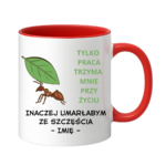 Kubek z dowolnym imieniem "Tylko praca trzyma mnie przy życiu"