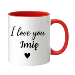 Kubek z dowolnym imieniem "I love you"