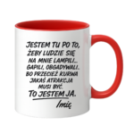 Kubek z dowolnym imieniem "to jestem ja"