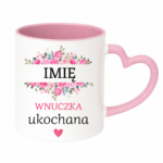 Kubek z dowolnym imieniem "Wnuczka ukochana"