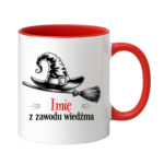 Kubek z dowolnym imieniem "Z zawodu wiedźma"