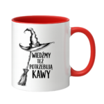 Kubek "Wiedźmy też potrzebują kawy"