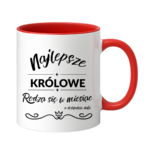 Kubek z dowolnym miesiącem i datą "Najlepsze królowe"