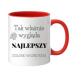 Kubek z dowolnym napisem dziadek, wujek, tata "Tak wygląda najlepszy"