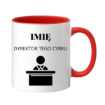 Kubek z dowolnym imieniem "Dyrektor tego cyrku"