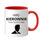 Kubek z dowolnym imieniem "Kierownik tego całego cyrku"
