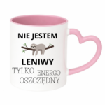 Kubek "Nie jestem leniwy"