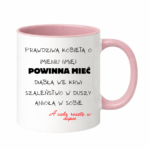 Kubek z dowolnym imieniem "Prawdziwa kobieta powinna mieć"