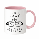 Kubek "Lubię kawę ale wolę orgazm"