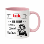 Kubek z dowolnym imieniem "Nie jesteś stara jesteś retro"