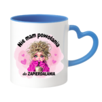 Kubek "Nie mam powołania do zapierdalania"