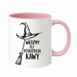 Kubek "Wiedźmy też potrzebują kawy"