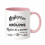 Kubek z dowolnym miesiącem i datą "Najlepsze królowe"