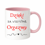 Kubek "Dzięki za wszystkie orgazmy"