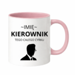 Kubek z dowolnym imieniem "Kierownik tego całego cyrku"