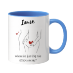 Kubek z dowolnym imieniem "Wiesz że cię nie (o)puszczę