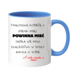 Kubek z dowolnym imieniem "Prawdziwa kobieta powinna mieć"