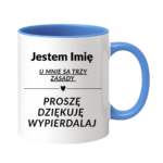 Kubek z dowolnym imieniem "U mnie są trzy zasady"