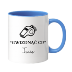 Kubek z dowolnym imieniem "Gwizdnąć Ci?"
