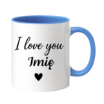 Kubek z dowolnym imieniem "I love you"
