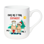Kubek z dowolnymi imionami "Chce się z tobą zestarzeć"