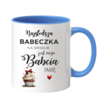 Kubek z dowolnym imieniem "Najsłodsza babeczka na świecie"