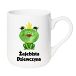 Kubek "Żajebista dziewczyna"