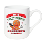 Kubek z dowolnym imieniem "Stary piernik"