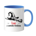 Kubek z dowolnym imieniem "Z zawodu wiedźma"