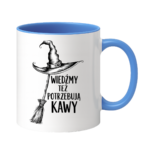 Kubek "Wiedźmy też potrzebują kawy"