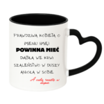 Kubek z dowolnym imieniem "Prawdziwa kobieta powinna mieć"