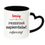 Kubek "Przestań zapierdalać...odpocznij"