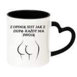 Kubek "Z opinią jest jak z dupą- każdy ma swoją"