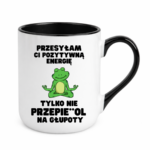 Kubek "Przesyłam ci pozytywną energię"