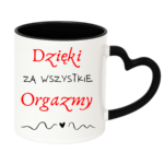 Kubek "Dzięki za wszystkie orgazmy"