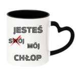 Kubek "Jesteś mój chłop"
