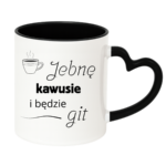Kubek "Jebnę kawusie i będzie git"