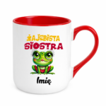 Kubek z dowolnym imieniem "Żajebista siostra"