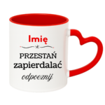 Kubek "Przestań zapierdalać...odpocznij"