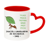 Kubek z dowolnym imieniem "Tylko praca trzyma mnie przy życiu"