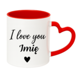Kubek z dowolnym imieniem "I love you"