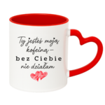 Kubek "Ty jesteś moją koleiną"